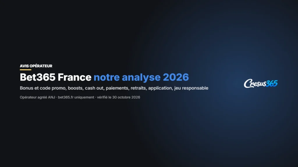 Avis Bet365 France 2026 : bonus, code promo, application et retraits