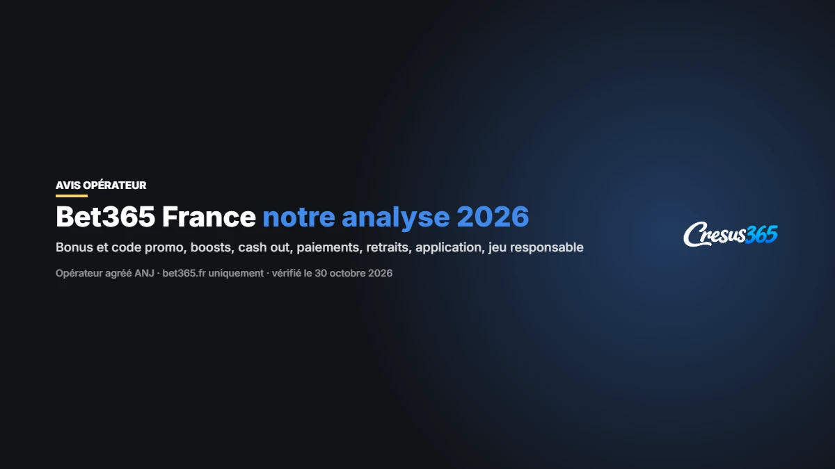 Avis Bet365 France 2026 : bonus, code promo, application et retraits